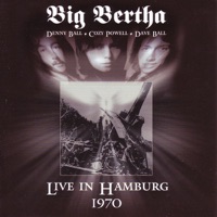 Big Bertha - Live In Hamburg, 1970 - Big Bertha