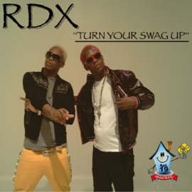 Turn Your Swag Up RDX