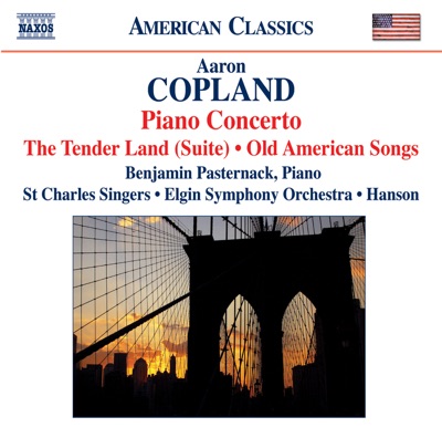 Copland: The Tender Land Suite, Piano Concerto, Old American Songs