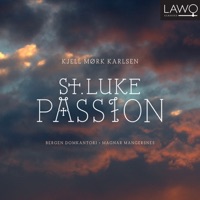St. Luke Passion - Bergen Domkantori & Magnar Mangersnes