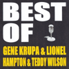 Best of Gene Krupa & Lionel Hampton & Teddy Wilson - Gene Krupa, Lionel Hampton & Teddy Wilson