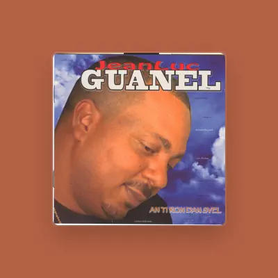 Listen to Jean-Luc Guanel, watch music videos, read bio, see tour dates & more!