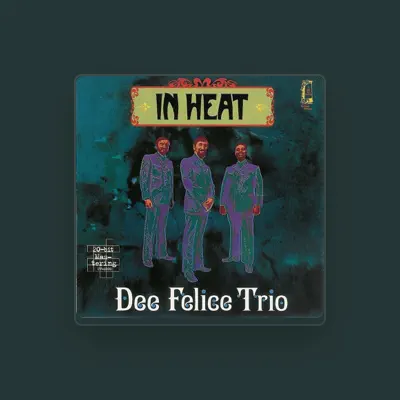 Listen to Dee Felice Trio, watch music videos, read bio, see tour dates & more!