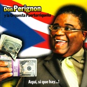 Don Perignon, Orquesta Puertorriqueña - Perignon Añejo
