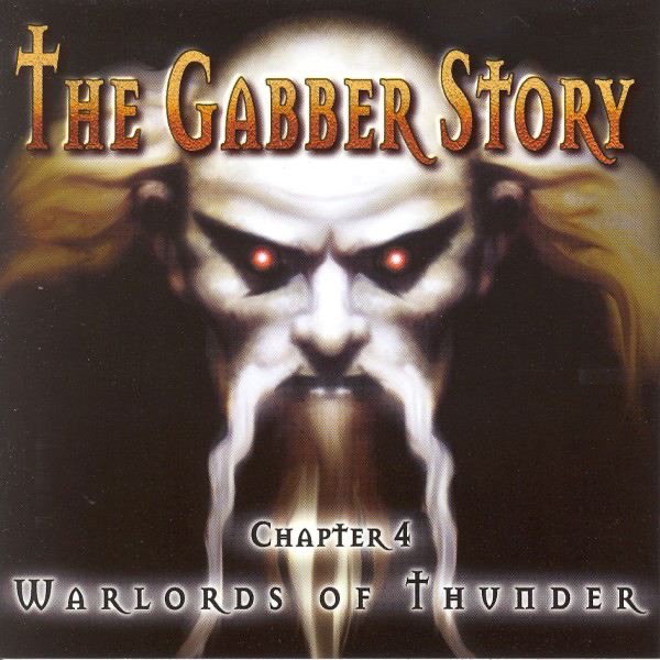 The Gabber Story, Vol. 4 (Warlords of Thunder)