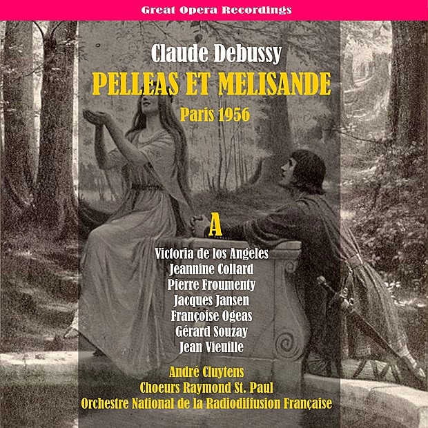Обложка альбома «Debussy: Pelléas et Mélisande, Vol. 1 [1956]» — Choeurs Raymond St. Paul, Orchestre National de France, André Cluytens, Victoria de los Ángeles, Jacques Jansen, Gérard Souzay, Jeannine Collard, Pierre Froumenty, Francoise Ogeas & Jean Vieuille