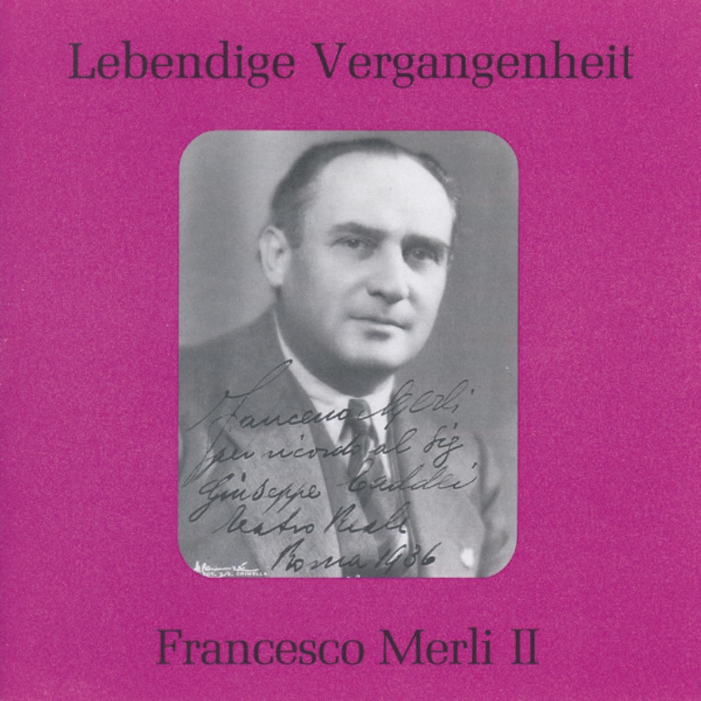 Обложка альбома «Lebendige Vergangenheit - Francesco Merli (Vol. 2)» — Francesco Merli