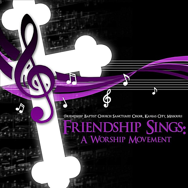 Friendship Sings: A Worship Movement