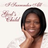 I Surrender All (God's Child)