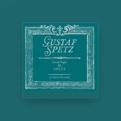 Listen to Gustaf Spetz, watch music videos, read bio, see tour dates & more!