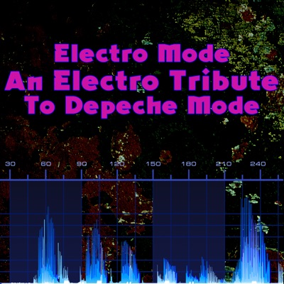 Electro-Mode - An Electro Tribute To Depeche Mode