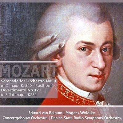 Mozart: Serenade for Orchestra in D Major No. 9, K.320: Divertimento in E Flat major, No. 12, K252