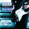 Vargas Blues Band - I Wonder If You Ever