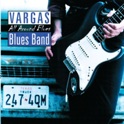 All Around Blues - Vargas Blues Band