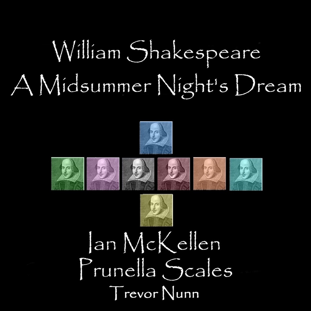 Обложка альбома «A Midsummer Night's Dream (feat. Ian McKellen, Prunella Scales & Trevor Nunn)» — William Shakespeare