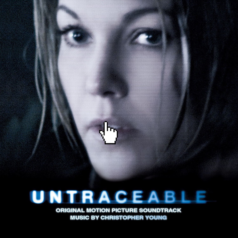 Обложка альбома «Untraceable (Original Motion Picture Soundtrack)» — Christopher Young