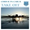Take Off (feat. Carl B.) [Alex Kunnari Remix] - Chris R. lyrics