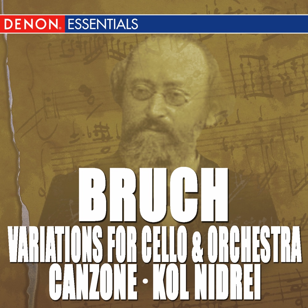 Обложка альбома «Bruch: Variations for Cello & Orchestra, Op. 47 - Canzone for Cello & Orchestra, Op. 55 - Kol Nidrei» — Alfred Scholz & Sinfonie Orchester des Südwestfunks Baden-Baden