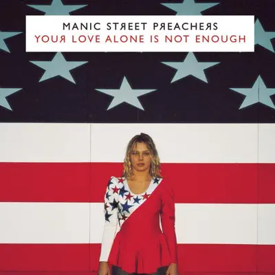 Your Love Alone - Single - Manic Street Preachers