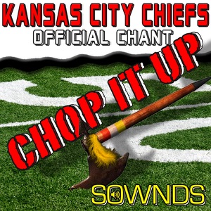 Kansas City Chiefs Presents Chop It Up - Single