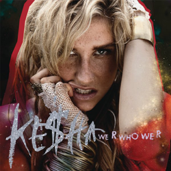 We R Who We R - EP - Kesha Cover Art