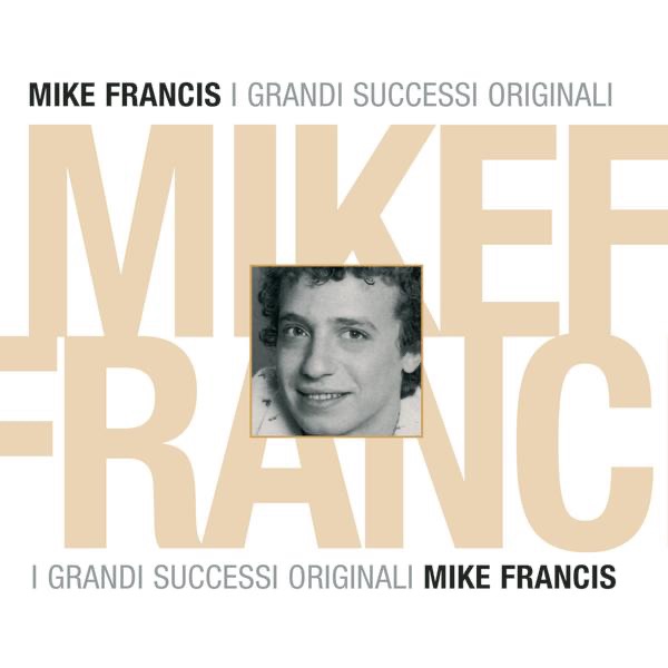 Grandi successi originali: Mike Francis