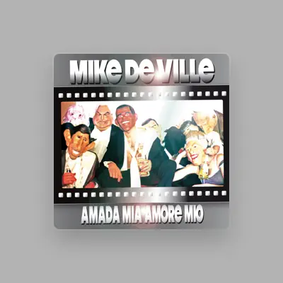 Listen to Mike de Ville, watch music videos, read bio, see tour dates & more!