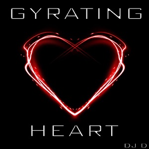 Gyrating Heart (Deluxe Version)