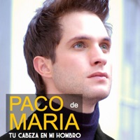Tu Cabeza en Mi Hombro - Single - Paco de María