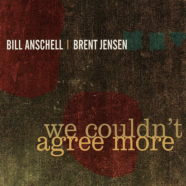 Обложка альбома «We Couldn't Agree More» — Bill Anschell & Brent Jensen