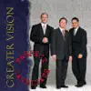 Greater Vision - He's Still Waiting By the Well