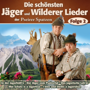 Die Schönsten Jäger Und Wilderer Lieder - Folge 2 - Pseirer Spatzen