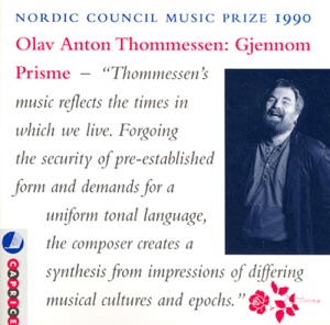 Thommessen: Gratias Agimus - Through A Prism - Woven in Stems (Nordic Council Music Prize 1990)