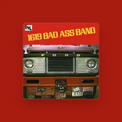Listen to 1619 Bad Ass Band, watch music videos, read bio, see tour dates & more!