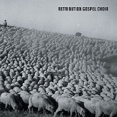 Retribution Gospel Choir - Destroyer