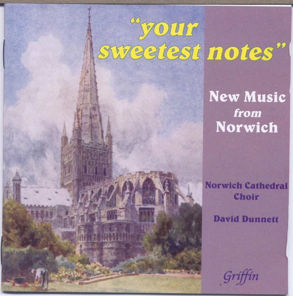 Обложка альбома «"Your Sweetest Notes" New Music from Norwich» — The Choir of Norwich Cathedral, David Dunnett & Julian Thomas