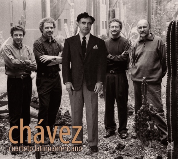 Chavez: String Quartets Nos. 1-3 & Invencion II