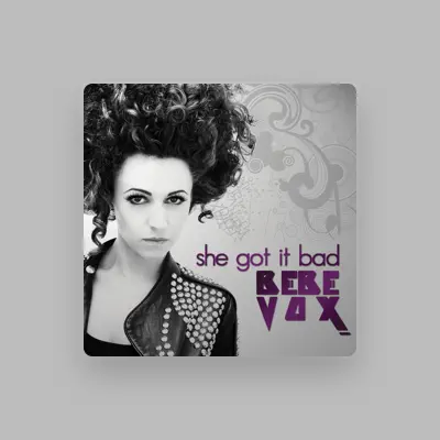 Listen to BeBe Vox, watch music videos, read bio, see tour dates & more!