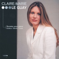 Bartók, Carter & Dutilleux: Piano Sonatas - Claire-Marie Le Guay