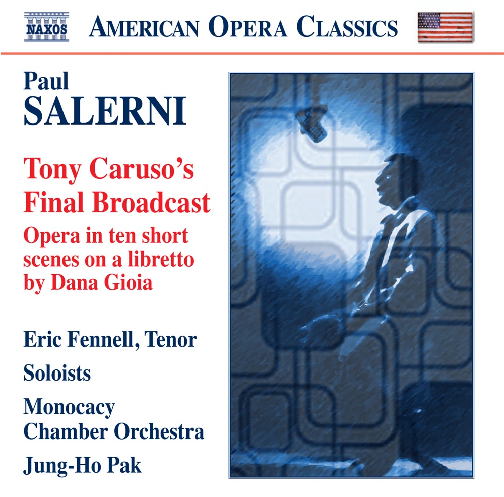 Обложка альбома «Salerni: Tony Caruso's Final Broadcast» — Keith Phares, Alison Tupay, Dísella Lárusdóttir, Nancy Reed, Rory Lipkis, Jung-Ho Pak, Vicki Doney, Jan Opalach, Henry Fogel, Monocacy Chamber Orchestra, Jacquelyn Familant, Patricia Risley, Eric Fennell, Phoebe Fennell & Val Hawk