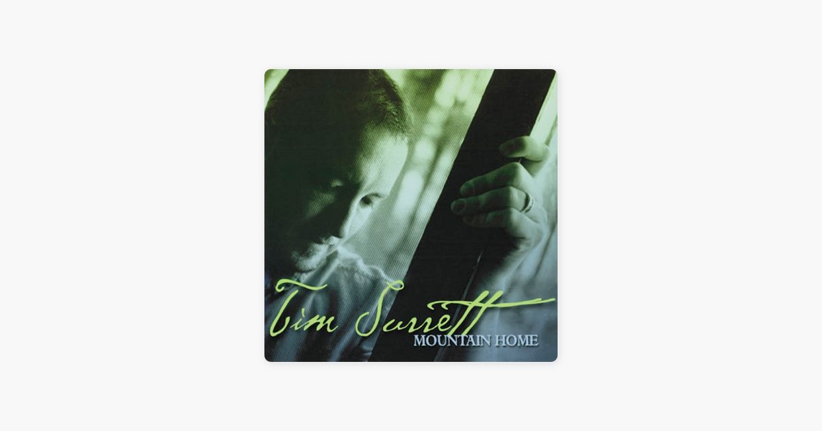 ‎Tim Surrett's Mountain Home - Album by Tim Surrett - Apple Music