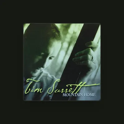 Listen to Tim Surrett, watch music videos, read bio, see tour dates & more!