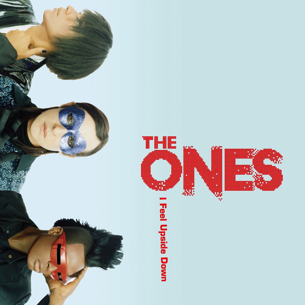 Обложка альбома «I Feel Upside Down Remixes, Pt. 2 - EP» — The Ones