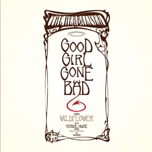 Good Girl Gone Bad (Remixes) [feat. Wildflower] - EP