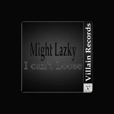 Listen to Might Lazky, watch music videos, read bio, see tour dates & more!