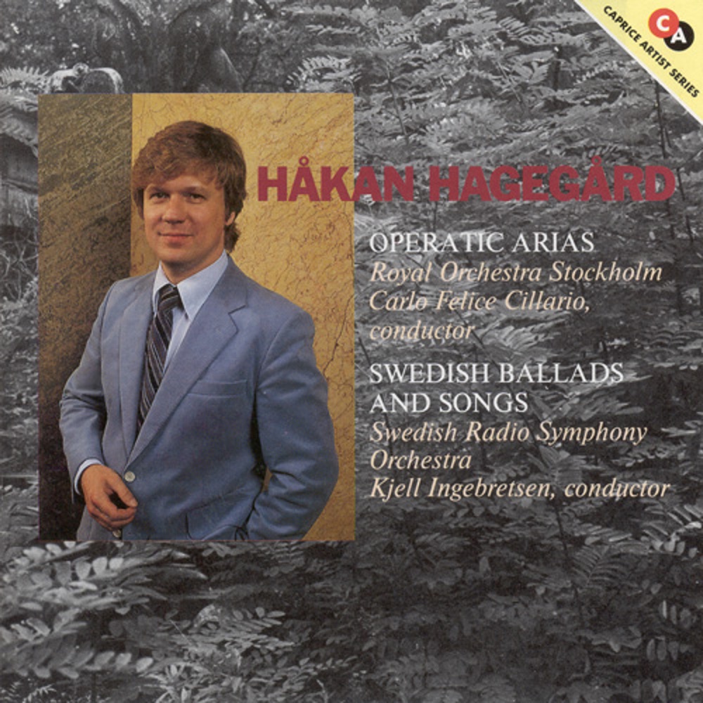Hagegard, Hakan – Operatic Arias/Swedish Ballads and Songs