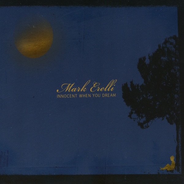 Innocent When You Dream by Mark Erelli album cover