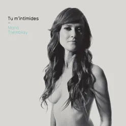 Tu m'intimides - Mara Tremblay