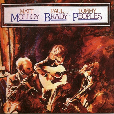 Matt Molloy, Paul Brady & Tommy Peoples