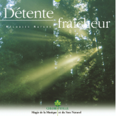 Chlorophylle 7 : Détente fraîcheur (Mélodies nature) - Relaxing Zen Nature